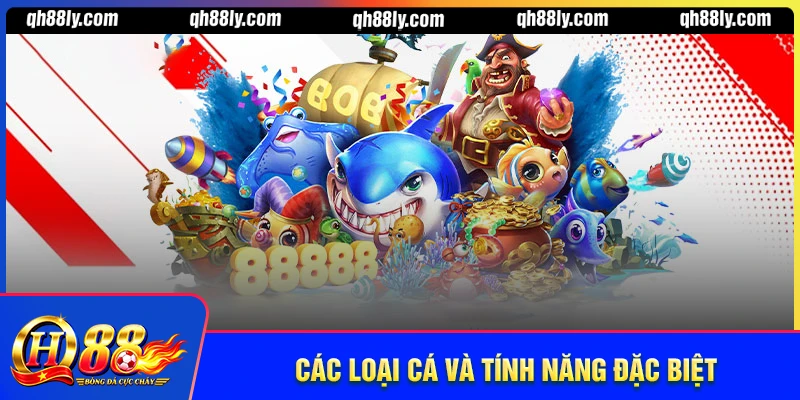 Các Loại Boss Trong Game Bắn Cá Mà Người Chơi QH88 Nên Biết Các loại cá đặc biệt & tính năng đặc biệt